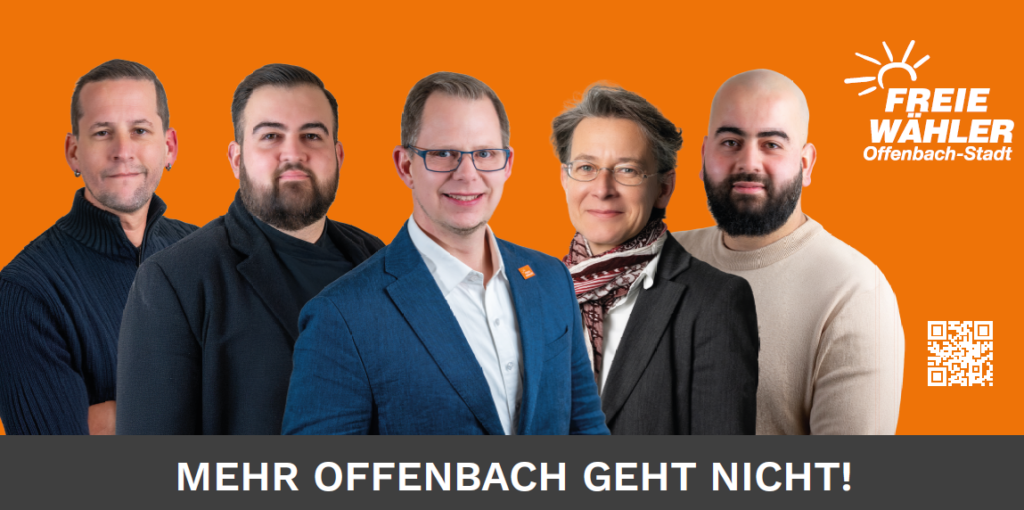 FREIE WÄHLER Offenbach stellen Liste für die Kommunalwahl 2026 auf, die Offenbach mit all seinen Facetten wieder spiegelt, jung, erfahren, bodenständig und bereit für ein modernes Offenbach